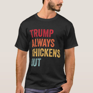 Camiseta Divertido Trump Sempre Desiste Taco Trump Frango