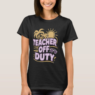 Camiseta Divertido Último dia de aula Professor fora do dev