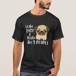 Camiseta DivertidoEu Gosto de Cães e Talvez 3 Pessoas Amant