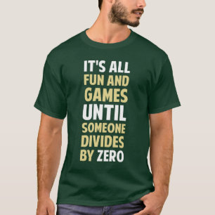 Camiseta Dividir-se por zero não é um jogo