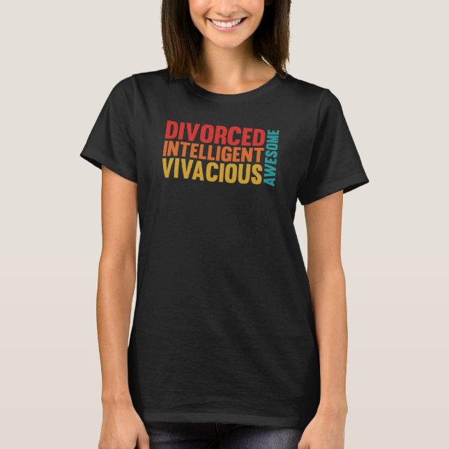 Camiseta Divoced Intelligent Vivacious Awesome Women Divorc (Frente)