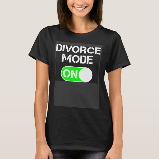 Camiseta Divorce Mode ON (Frente)