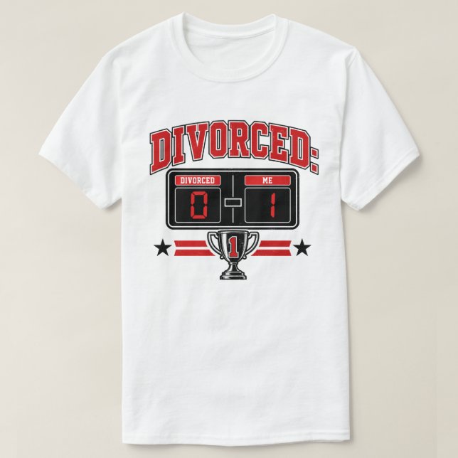 Camiseta Divorciado: 0 — Eu: 1 Placar Engraçado (Frente do Design)