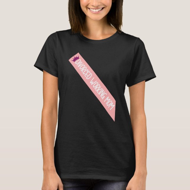 Camiseta Divorciado Trabalhando Mãe Memória Engraçado Citaç (Frente)