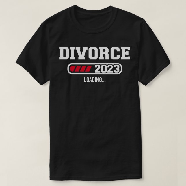 Camiseta Divórcio 2023 — carregamento para ex-mulher divorc (Frente do Design)