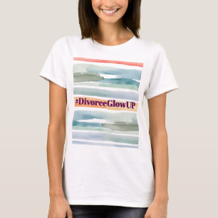 Camiseta Divórcio Engraçado #DivorceGlowUP Novos Começos