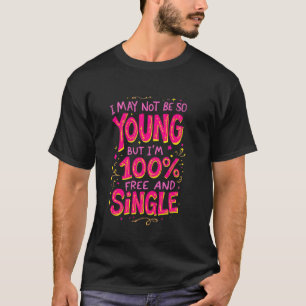 Camiseta Divórcio Recentemente Divorciado Talvez Não Jovem,