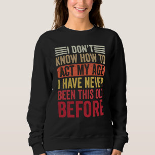 Camiseta Dizem as Pessoas Velhas Não Sei Como Agir Minha Id