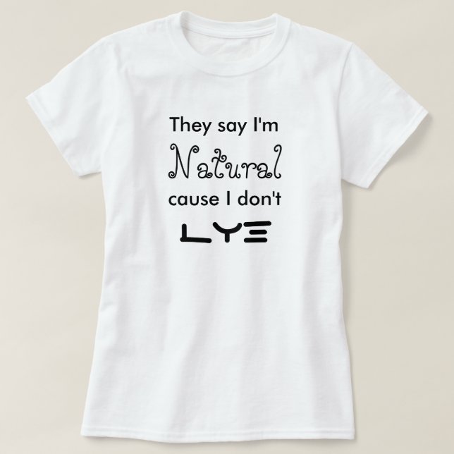 Camiseta Dizem que eu sou causa que natural eu não faço (Frente do Design)