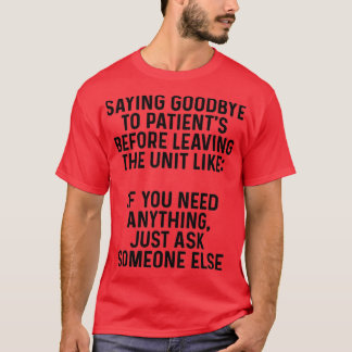 Camiseta Dizendo adeus aos pacientes antes de deixar a unid