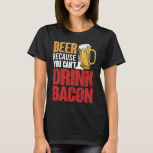 Camiseta Dizendo cerveja porque você não pode beber Designs