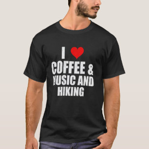 Camiseta Dizendo Divertido Eu Amo Café Música E Caminhada