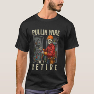 Camiseta Dizendo Eletricista Engraçado Puxando Fio Elétrico