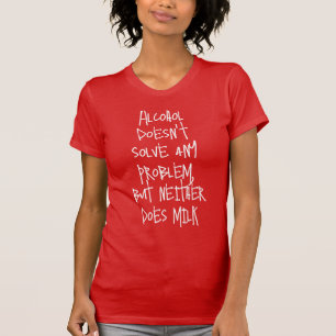 Camiseta Dizendo engraçado bebida humorística: Álcool não r