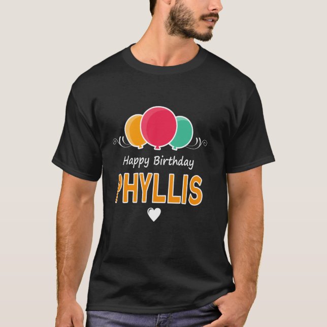 Camiseta Dizendo Feliz Aniversário Phyllis (Frente)