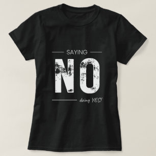 Camiseta Dizendo NÃO, Fazendo SIM! Design de Humor Sarcásti