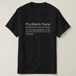 Camiseta dizendo para Enfermeira Psiquiátrica e graduação e