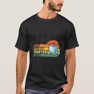 Camiseta Dizendo Viva Rir Torradeira Banho Inspirador