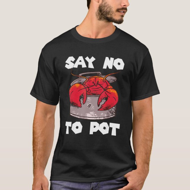 Camiseta Dizer Não Ao Caranguejo Pote Que Come Lagostas Sal (Frente)