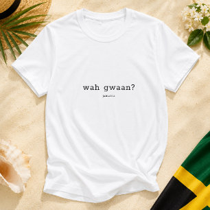 Camiseta Dizer Wah Gwaan em Patois Jamaicano