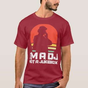Camiseta DJ Deejay Engraçado Im A DJ Não É Um Retro Jukebox