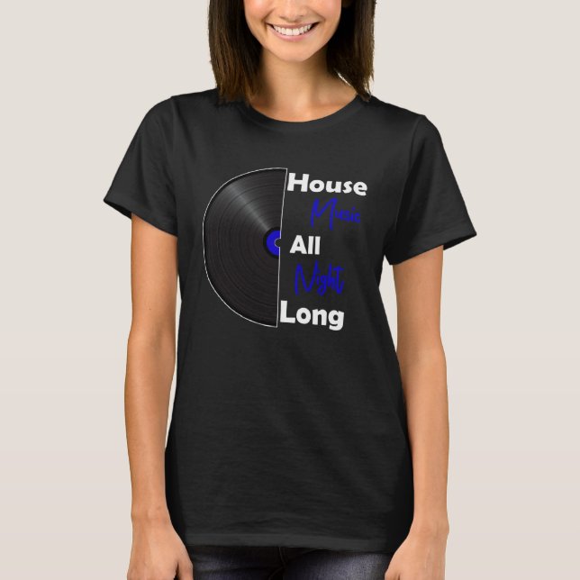 Camiseta Dj House Music All Night Long  Vinyl Kandy Rave Ho (Frente)