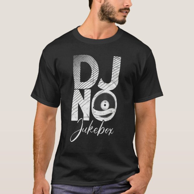 Camiseta Dj No Jukebox Produtor de Música Legal Dj (Frente)