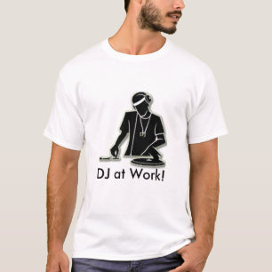 Camiseta DJ no trabalho!
