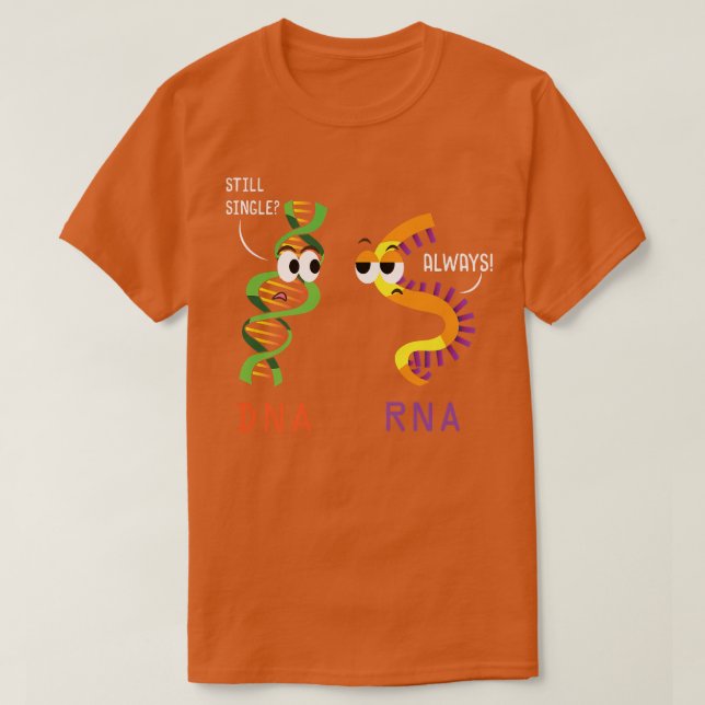 Camiseta DNA Solteiro Sempre RNA Engraçado Biologia Científ (Frente do Design)