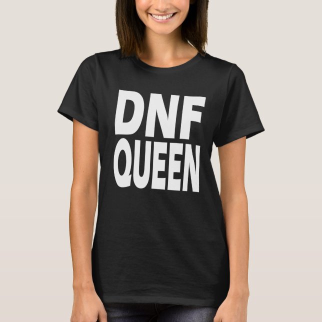 Camiseta DNF Não Concluir Rainha (Frente)