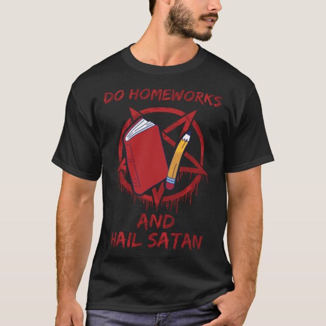 Camiseta Do Homeworks and Hail Satan (Frente)