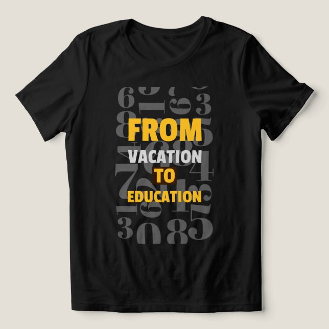 Camiseta Do início da escola de férias à educação (Design frontal)