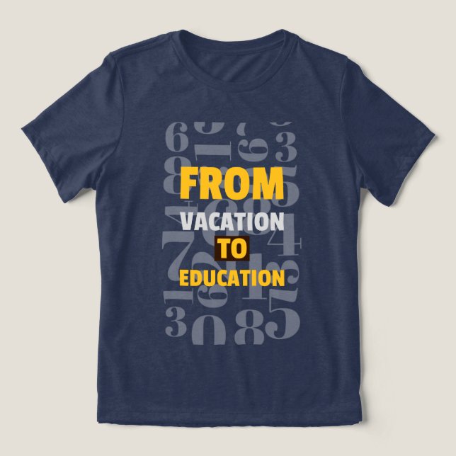 Camiseta Do início da escola de férias à educação (Design frontal)