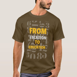 Camiseta Do início da escola de férias à educação