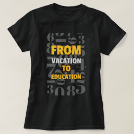 Camiseta Do início da escola de férias à educação