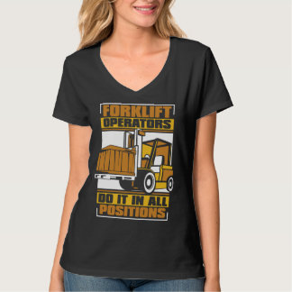Camiseta Do It In All Positions Lift Truck Pro Forklift Ope