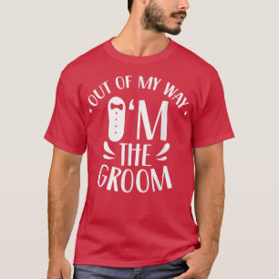 Camiseta Do Meu Caminho Eu Sou O Solteiro "Weddin"