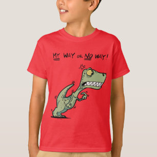Camiseta Do Meu jeito ou Do Nada! Crianças furiosas do Dino