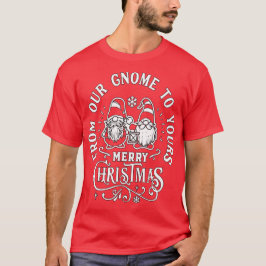 Camiseta Do nosso gnomo para o seu - Natal de Gnomos Fofos