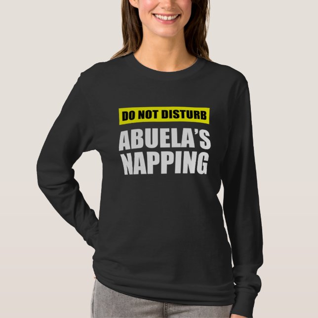 Camiseta Do Not Disturb Abuela s Napping (Frente)