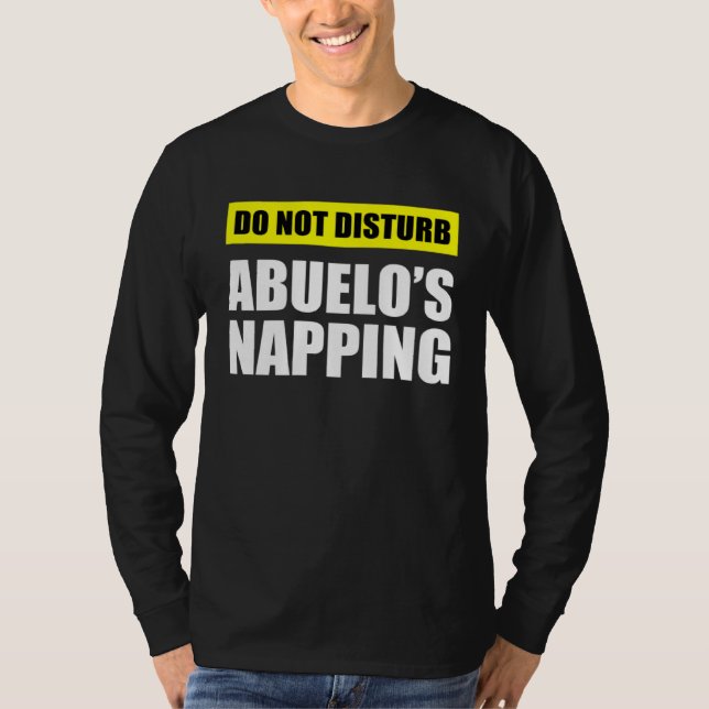 Camiseta Do Not Disturb Abuelo s Napping (Frente)