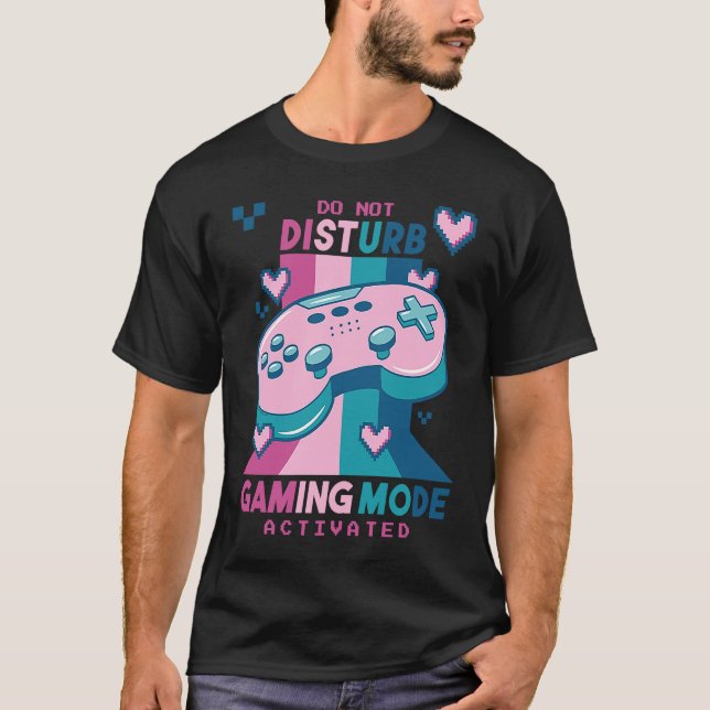 Camiseta Do Not Disturb Gaming Mode Activated Video Gamer R (Frente)