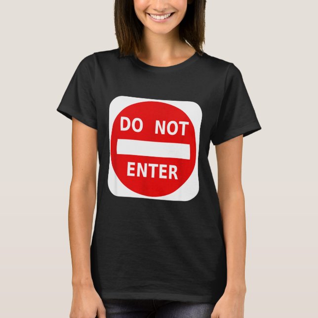 Camiseta Do Not Enter Street Traffic Sign S  (Frente)