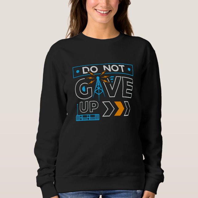 Camiseta Do Not Give Up Loves Operator Amateur Radio Tower  (Frente)