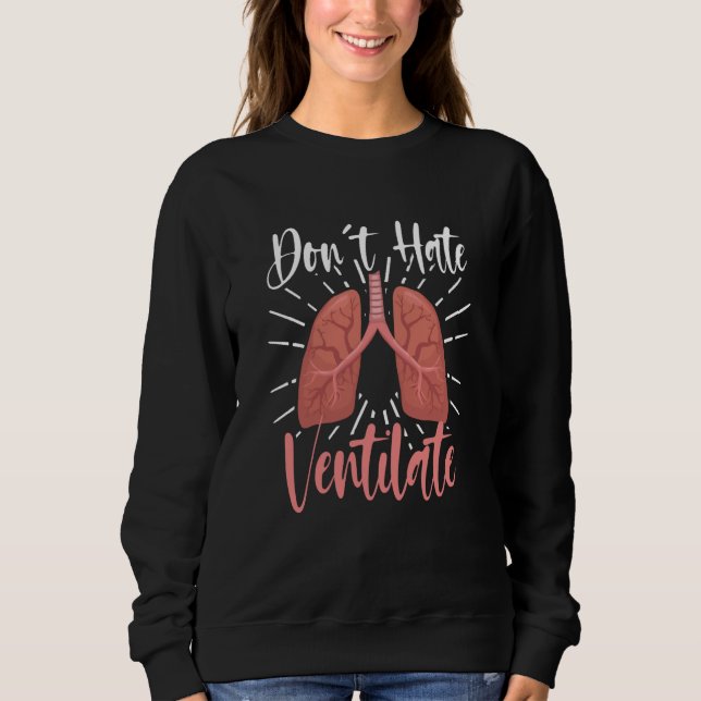 Camiseta Do Not Hate  Ventilate RT Care (Frente)