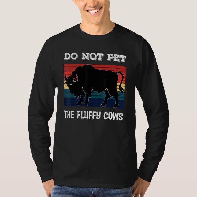 Camiseta Do Not Pet The Fluffy Cows Bison_2 (Frente)