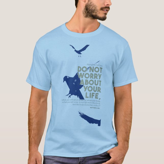 Camiseta “Do Not Worry About Your Life” Quote Shirt (Frente)