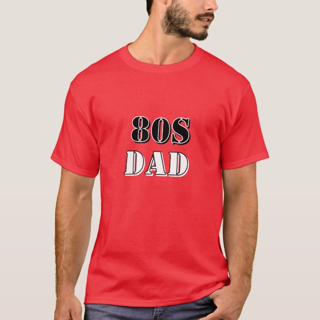 Camiseta do Pai dos anos 80  (Frente)