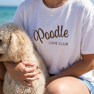 Camiseta do Poodle Love Club para Mães de Cachorro