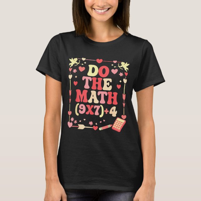 Camiseta Do The Math Equation Valentine's Day Math Teacher  (Frente)